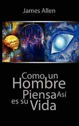 9789563100457-956310045X-Como un Hombre Piensa Asi es Su Vida / As a Man Thinketh (Spanish Edition)