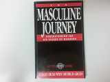 9780891097341-0891097341-The Masculine Journey: Understanding the Six Stages of Manhood : A Promise Keepers Study Guide