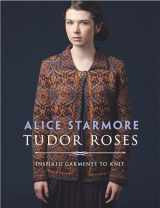 9780486817187-0486817180-Tudor Roses: Inspired Garments To Knit (Dover Crafts: Knitting)