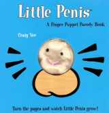 9781604333084-1604333081-The Little Penis: A Finger Puppet Parody Book: Watch The Little Penis Grow! (Bridal Shower and Bachelorette Party Humor, Funny Adult Gifts, Books for Women, Hilarious Gifts) (Little Penis Parodies)