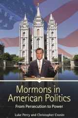 9781440804083-1440804087-Mormons in American Politics: From Persecution to Power
