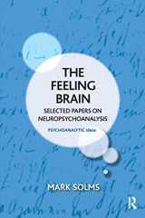 9781782202721-1782202722-The Feeling Brain (The Psychoanalytic Ideas Series)
