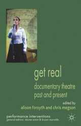 9780230336896-0230336892-Get Real: Documentary Theatre Past and Present (Performance Interventions)