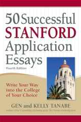9781617601699-1617601691-50 Successful Stanford Application Essays: Write Your Way into the College of Your Choice