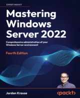 9781837634507-1837634505-Mastering Windows Server 2022 - Fourth Edition: Comprehensive administration of your Windows Server environment