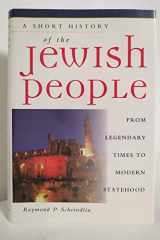9780028625867-0028625862-A Short History of the Jewish People: From Legendary Times to Modern Statehood