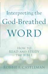 9780801095283-080109528X-Interpreting the God-Breathed Word: How to Read and Study the Bible