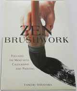 9784770029447-4770029446-Zen Brushwork: Focusing the Mind with Calligraphy and Painting