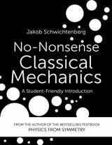 9781096195382-1096195380-No-Nonsense Classical Mechanics: A Student-Friendly Introduction