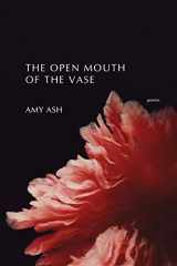 9781930781184-1930781180-The Open Mouth of the Vase