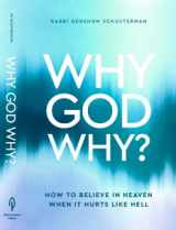 9780826608468-0826608469-"Why God Why? How to Believe In Heaven When It Hurts Like Hell"