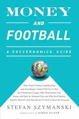 9781568585260-1568585268-Money and Football: A Soccernomics Guide