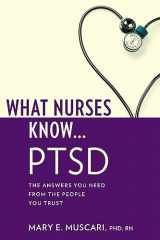 9781936303069-193630306X-What Nurses Know...PTSD