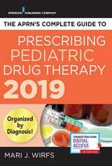 9780826151070-0826151078-The APRN’s Complete Guide to Prescribing Pediatric Drug Therapy 2019