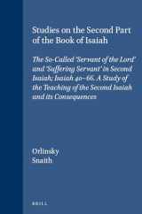 9789004054370-9004054375-Studies on the Second Part of the Book of Isaiah: The So-called Servant of the Lord and Suffering Servant in Second Isaiah; Isaiah 40-66. a Study of ... (Vetus Testamentum, Supplements, 14)