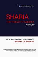 9781535032292-1535032294-Shariah: The Threat to America: Abridged