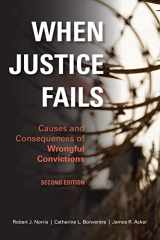 9781531023638-1531023630-When Justice Fails: Causes and Consequences of Wrongful Convictions