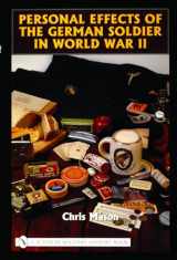 9780764322556-0764322559-Personal Effects of the German Soldier in World War II