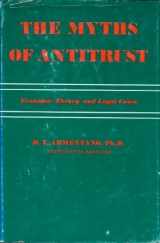 9780870001598-0870001590-The Myths of Antitrust: Economic Theory and Legal Cases