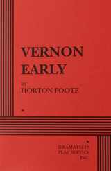 9780822216919-0822216914-Vernon Early - Acting Edition (Acting Edition for Theater Productions)