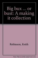 9780836289169-0836289161-Big bux ... or bust: A making it collection