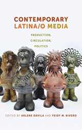 9781479828913-1479828912-Contemporary Latina/o Media: Production, Circulation, Politics