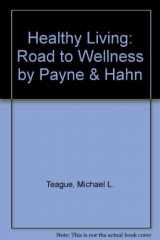 9780072514902-0072514906-Student Distance Learning Manual t/a Healthy Living: Road to Wellness by Payne & Hahn, 7/e
