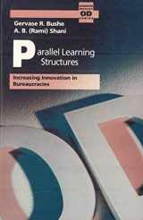 9780201524277-0201524279-Parallel Learning Structures: Increasing Innovation in Bureaucracies (Addison-wesley Series on Organization Development)