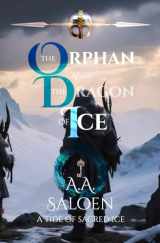 9781090594501-109059450X-The Orphan and the Dragon of Ice (A Tide of Sacred Ice)