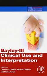9780123741776-0123741777-Bayley-III Clinical Use and Interpretation (Practical Resources for the Mental Health Professional)