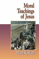9780687038657-0687038650-Moral Teachings of Jesus (Jesus Collection)
