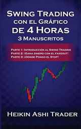 9781984178688-1984178687-Swing Trading Usando el Gráfico de 4 Horas: 3 Manuscritos (Spanish Edition)