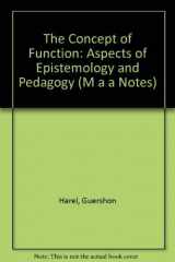 9780883850817-0883850818-The Concept of Function: Aspects of Epistemology and Pedagogy [MAA Notes, Volume 25]