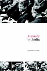 9780521858243-0521858240-Kennedy in Berlin (Publications of the German Historical Institute)