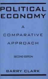 9780275963705-0275963705-Political Economy: A Comparative Approach