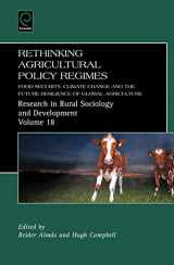 9781780523484-1780523483-Rethinking Agricultural Policy Regimes: Food Security, Climate Change and the Future Resilience of Global Agriculture (Research in Rural Sociology and Development, 18)
