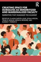 9781032496146-1032496142-Creating Space for Ourselves as Minoritized and Marginalized Faculty