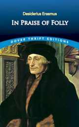 9780486426891-0486426890-In Praise of Folly (Dover Thrift Editions: Philosophy)