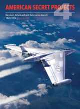 9781910809907-191080990X-American Secret Projects 4: Bombers, Attack and Anti-Submarine Aircraft 1945-1974