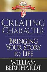9781731020635-1731020635-Creating Character: Bringing Your Story to Life (Red Sneaker Writers Book Series)