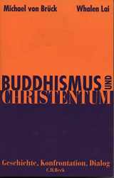 9783406467967-3406467962-Buddhismus und Christentum. Sonderausgabe. Geschichte, Konfrontation, Dialog.