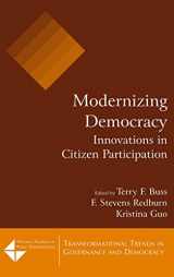 9780765617620-0765617625-Modernizing Democracy: Innovations in Citizen Participation: Innovations in Citizen Participation (Transformational Trends in Goverance and Democracy)