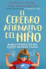 9788416076161-8416076162-El cerebro afirmativo del niño: Ayuda a tu hijo a ser más resiliente, autónomo y creativo / The Yes Brain (Spanish Edition)