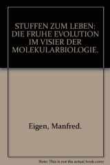 9783492031691-3492031692-STUFFEN ZUM LEBEN: DIE FRUHE EVOLUTION IM VISIER DER MOLEKULARBIOLOGIE.