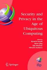 9780387256580-038725658X-Security and Privacy in the Age of Ubiquitous Computing: IFIP TC11 20th International Information Security Conference, May 30 - June 1, 2005, Chiba, ... and Communication Technology, 181)