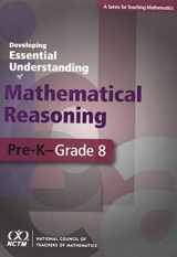 9780873536660-0873536665-Developing Essential Understanding of Mathematical Reasoning for Teaching Mathematics in Grades Pre-K–8