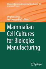 9783662522707-3662522705-Mammalian Cell Cultures for Biologics Manufacturing (Advances in Biochemical Engineering/Biotechnology, 139)