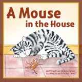 9781584532811-1584532815-Mouse in the House, A