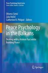 9781461419471-1461419476-Peace Psychology in the Balkans: Dealing with a Violent Past while Building Peace (Peace Psychology Book Series)