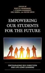 9781475845808-1475845804-Empowering our Students for the Future: Encouraging Self-Direction and Life-Long Learning